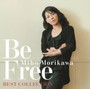 Be Free - Best Collection - Miho Morikawa