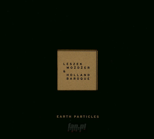 Earth Particles - Leszek Moder / Holland Baroque Society