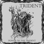 Power Of The Trident - Trident