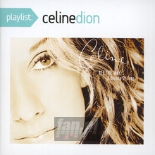 Playlist: Celine Dion: All The Way...A Decade Of S - Celine Dion