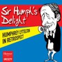 Sir Humph's Delight - Humphrey Lyttelton In Resprospect - Humphrey Lyttelton