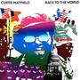 Back To The World - Curtis Mayfield