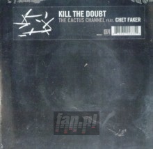Kill The Doubt - Cactus Channel