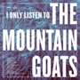 I Only Listen To Mountain Goats: All Hail West Texas - V/A