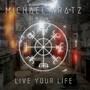 Live Your Life - Michael Kratz