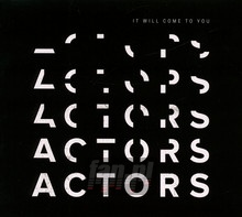 It Will Come To You - Actors