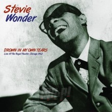 Drown In My Own Tears: Live At The Regal Theater, Chicago 19 - Stevie Wonder