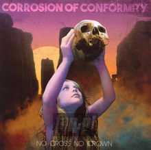 No Cross No Crown - Corrosion Of Conformity