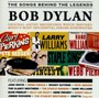 Bob Dylan - Songs Behind The Legends