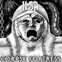 Corpse Fortress - Ilsa