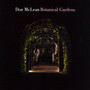 Botanical Gardens - Don McLean