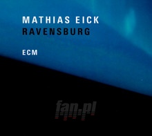 Ravensburg - Mathias Eick