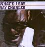 What'd I Say - Ray Charles