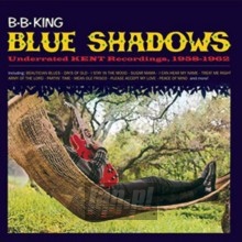 Blue Shadows - Underrated Kend Recordings - B.B. King