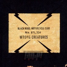 Wrong Creatures - Black Rebel Motorcycle Club   