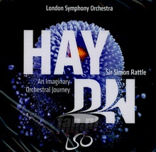 Haydn: An Imaginary Journey - Sir Simn Rattle / London Symphony Orchestra