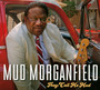 They Call Me Mud - Mud Morganfield