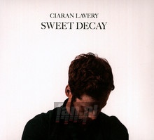 Sweet Decay - Ciaran Lavery