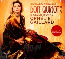 Strauss R.:Don Quixotte & Cello Works - Ophelie Gaillard