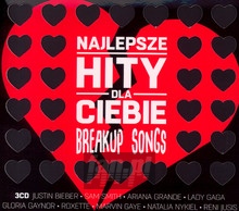 Najlepsze Hity Dla Ciebie - Breakup Songs - Najlepsze Hity Dla Ciebie   