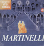 Greatest Hits & Remixes - Martinelli