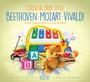 Beethoven - Mozart - Vivaldi - Classical Baby Style
