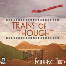 Trains Of Thought - Rossini  /  Poulenc