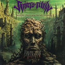 Where Owls Know My Name - Rivers Of Nihil