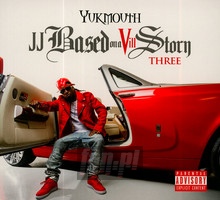JJ Based On Vill Story Three - Yukmouth