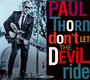 Don't Let The Devil Ride - Paul Thorn