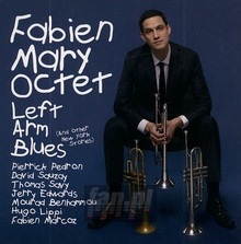 Left Arm Blues - Fabien Mary Octet 