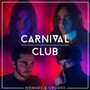 Nomads & Crooks - Carnival Club