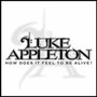 How Does It Feel To Be Alive? - Luke Appleton