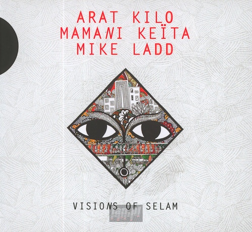 Vision Of Selam - Arat Kilo / Mamani Keita / Mike Ladd