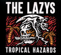 Tropical Hazards - Lazys