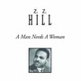 A Man Needs A Woman - Z.Z. Hill