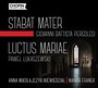 Pergolesi Stabat Mater, Lukaszewski Luctus Mariae - Mikolajczyk-Niewiedzial / Franek / Pilch / Kamieniarz / Chrupek / Thie