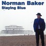 Staying Blue - Norman Baker