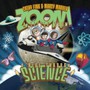 Zoom A Little Zoom: A Ride Through Science - Cathy Fink  & Marcy Marxe