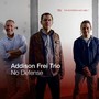 No Defence - Addison Frei  -Trio-
