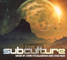Subculture - John O'Callaghan / Cold BL