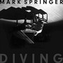 Diving - Mark Springer