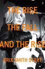 The Rise The Fall & The Rise - Brix Smith Start