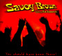 You Should Have Been There - Savoy Brown