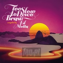 Too Slow To Disco Brasil - V/A