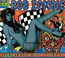 American Made Music To Strip By - Rob Zombie