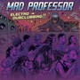 Electro Dubclubbing!! - Mad Professor