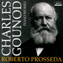 Charles Gounod Piano Works - Roberto Prosseda
