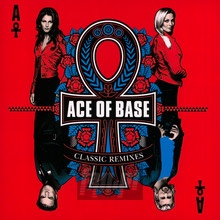 Classic Remixes - Ace Of Base