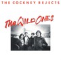 The Wild Ones - Cockney Rejects